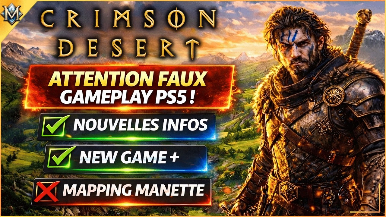 CRIMSON DESERT : Attention au FAUX Gameplay PS5 ! Nouvelles Infos, New Game Plus…