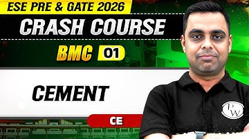 BMC 01 : Cement (Part 1) | Civil Engineering | ESE & GATE 2026 Crash Course