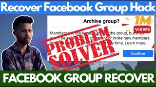 How to Recover Facebook Group Admin 2022 | Facebook Group Kaise Recover Kare grouprecover