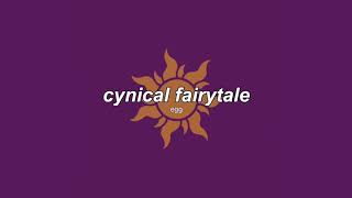 Video thumbnail of "cynical fairytale [explicit] - egg"
