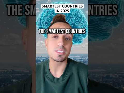 Smartest Countries In 2025