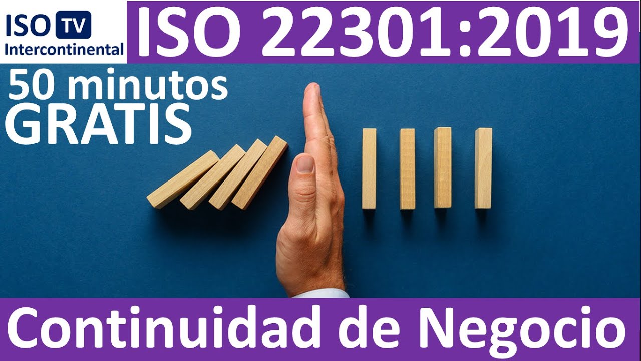 Las claves de la norma ISO 22301:2019 Sistema de Gestión de Continuidad ...