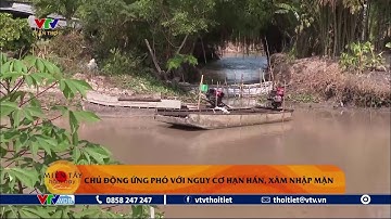Chủ động ứng phó với nguy cơ hạn hán, xâm nhập mặn | VTVWDB