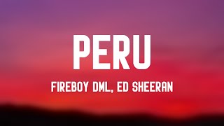 Peru - Fireboy DML, Ed Sheeran (Lyrics Video) 🚀