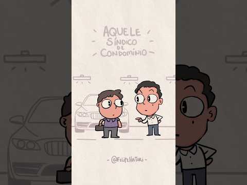 Aquele síndico folgado de condomínio 📝 #humor #sindico #apartamento