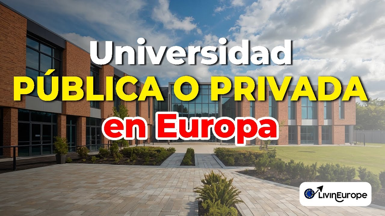 Universidades públicas vs privadas EUROPEAS 🇪🇺 | Costos, visas y errores | LivinEurope