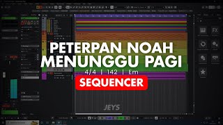 Menunggu pagi - Peterpan Noah Sequencer