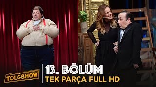 TOLGSHOW 13. Bölüm Tek Parça Full Hd İzle (Bipsiz)