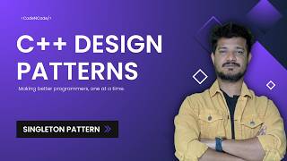 L02: Singleton Pattern | C++ Design Patterns