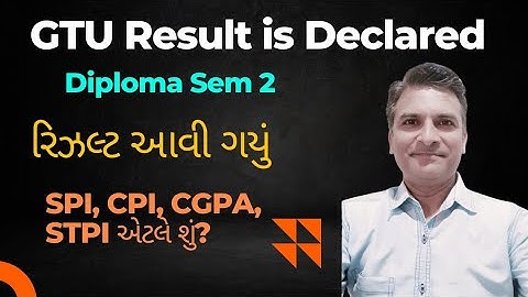 GTU Result is declared | What is SPI | CPI | CGPA | STPI