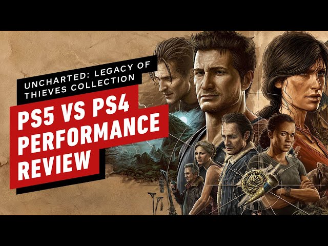 Uncharted Legacy of Thieves Collection - PS4 vs PS5 Performance