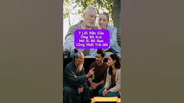7 Lời Người Xưa Để Lại Khiến Người Hiểu Ra Sớm Đỡ Thiệt Cả Đời #caonhanchiloi #loidayconhan