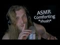 ASMR Comforting You | Soft Spoken, Deep Male Voice, Shushing & Tttt | Personal Attention