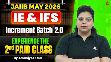 JAIIB May 2026 | Increment Batch 2.0 | JAIIB IE and IFS | 2nd Demo Class | Amanjyot Kaur