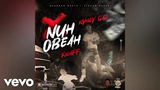 Rymey Gad, Kraff Gad - Nuh Obeah | Official Audio