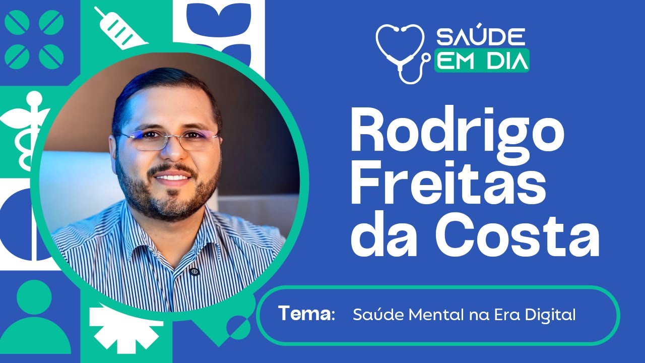 Saúde em Dia / Saúde Mental na Era Digital