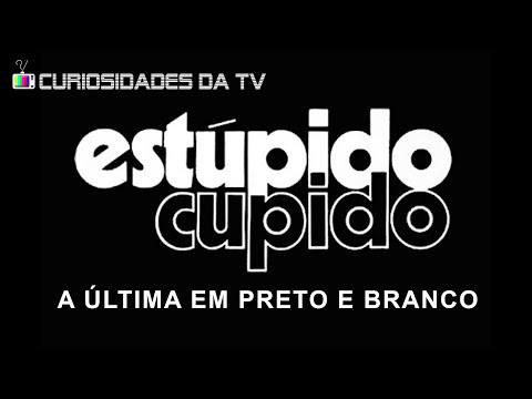 CURIOSIDADES DA TV relembra ESTÚPIDO CUPIDO, última NOVELA em PRETO E BRANCO da TV brasileira