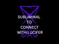 Connect With Lucifer*** Invocation*** Subliminal