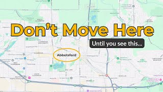 Moving to Abbotsford BC? Watch This First