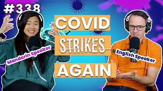 #338 - Covid Strikes Again | Mandarin & English Bilingual Podcast by Mandarin Monkey 459 views 8 months ago 49 minutes