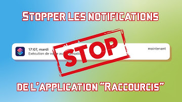  Stopper les notifications de l’application Raccourcis