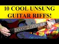 10 COOL UNSUNG GUITAR RIFFS!