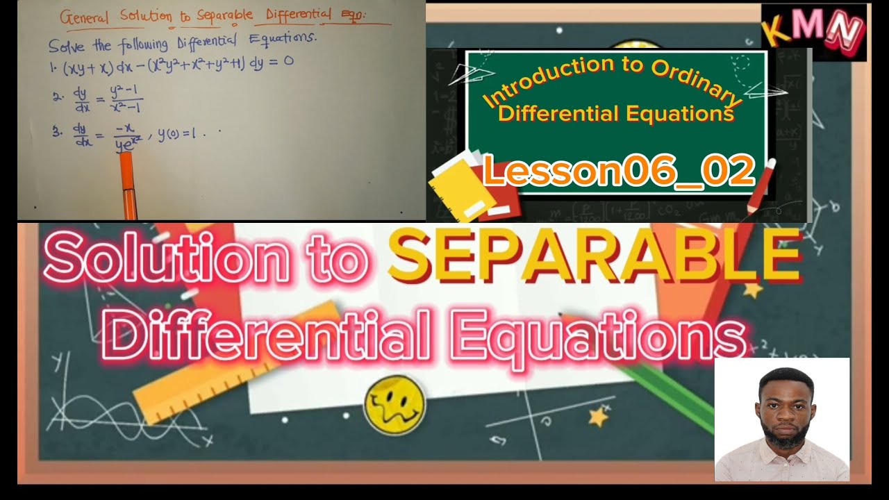 Lesson06_02 Solution to SEPARABLE Differential Equations - YouTube