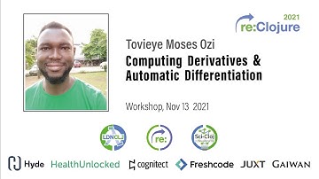 re:Clojure 2021 workshop: Computing Derivatives and Automatic Differentiation by Tovieye Moses Ozi