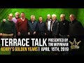 Terrace Talk - Kerry's Golden Years