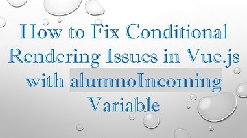 How to Fix Conditional Rendering Issues in Vue.js with alumnoIncoming Variable