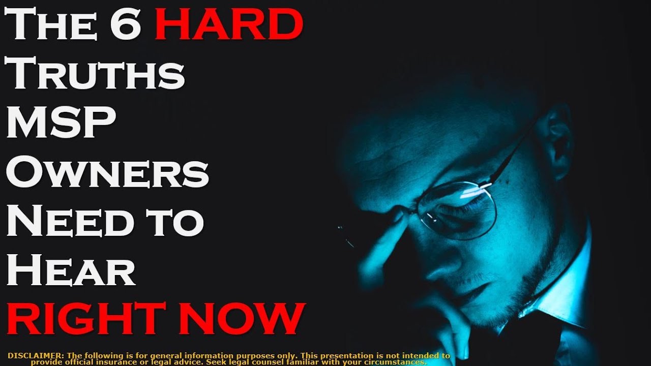 The Hard Truths that Every MSP Owner Needs to Hear NOW