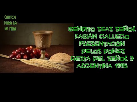 Bendito seas Señor, Fabián Gallego, Pbro.