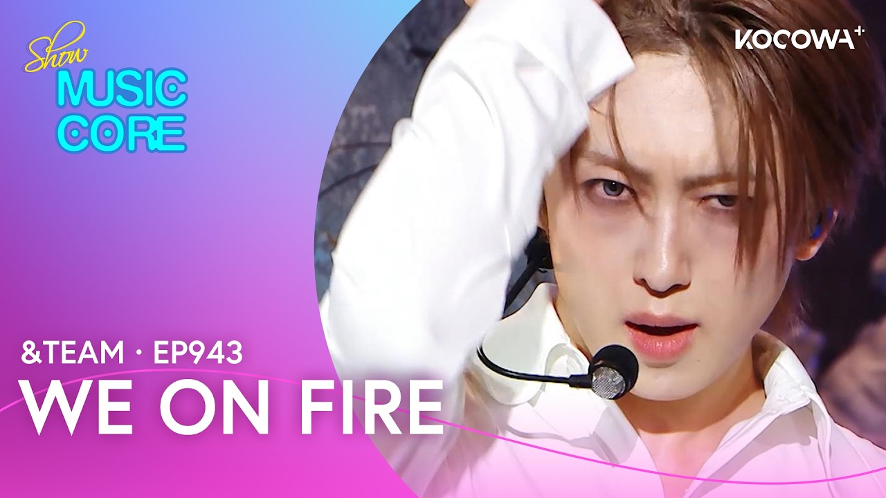 &TEAM - We on Fire | Music Core EP943 | KOCOWA+ - YouTube
