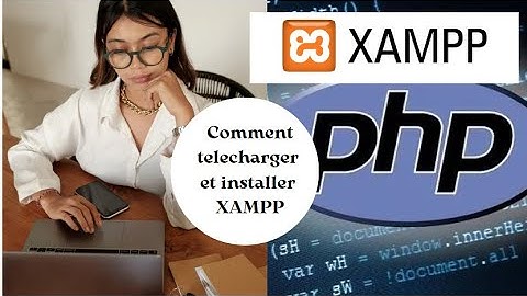 Comment Installer XAMPP et Exécuter Votre Premier Fichier PHP | Tutoriel Débutant