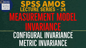 34. SPSS AMOS How to test Measurement Model Invariance - Configural Invariance and Metric Invariance