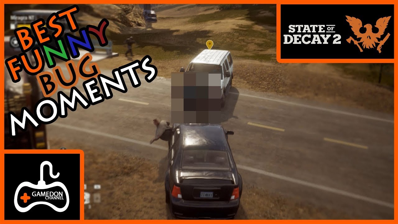 Decayed Bug State of Decay 2 Best/Funny/Bug Moments - YouTube
