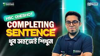 HSC 26 এক ক্লাসেই Completing Sentence | Basic এক ক্লাসেই পুরোটা ক্লিয়ার 🔥| ১০০% কমন |