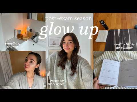 post-finals week glow up | resetting after exams season