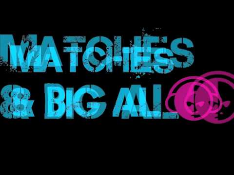 Matches & Big Al - Party Girls (Scott Summers RMX)