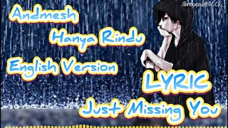 Just Missing You (Andmesh - Hanya Rindu ENGLISH VERSION) - LYRIC