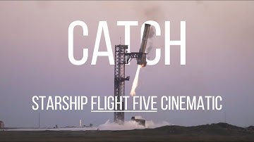 Catch | Starship Flight 5 Cinematic Recap