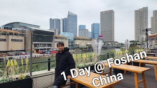 Foshan City Tour, China 🇨🇳 & Why Foshan must find place in your China Trip