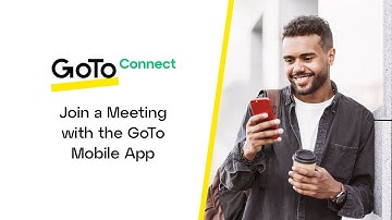 Join a Meeting with the GoTo Mobile App