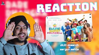 Reaction on Babe Bhangra Paunde Ne (Official Trailer) Diljit Dosanjh, Sargun Mehta