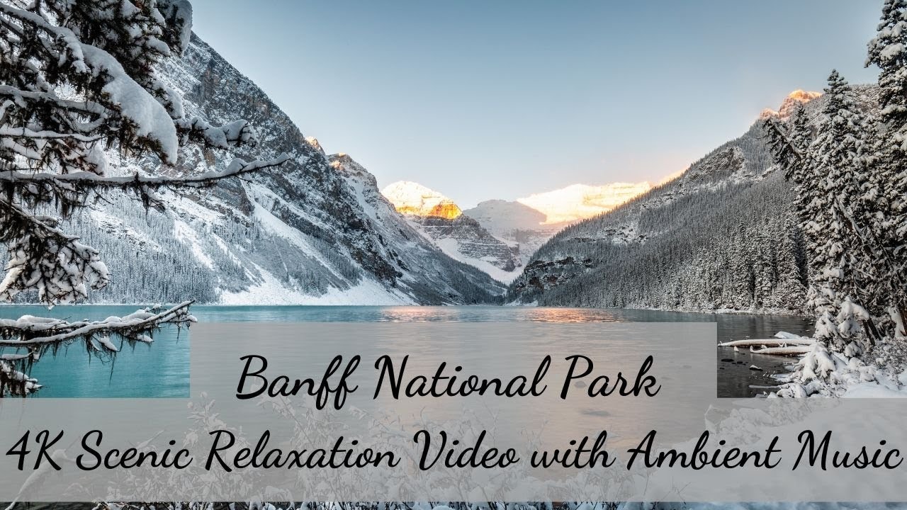 Banff National Park 4K Scenic Relaxation Video with Ambient Music