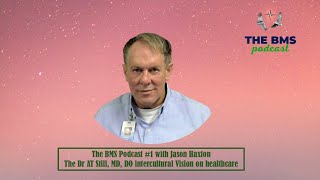 ποΈπΊπΈ Podcast #1 | Mr Jason Haxton πΊπΈ | The Dr AT Still, MD, DO intercultural Vision on healthcare ποΈπΊπΈ Podcast #1 | Mr Jason Haxton πΊπΈ | The Dr AT Still, MD, DO intercultural Vision on healthcare