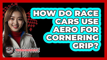 How Do Race Cars Use Aero For Cornering Grip?