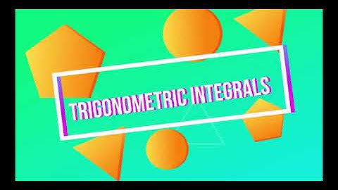 TRIGONOMETRIC INTEGRALS (2020)