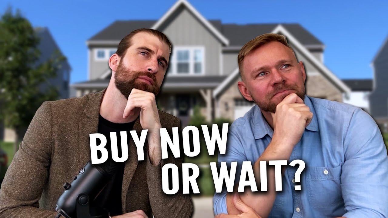 Should You Buy a House Now or Wait? YouTube