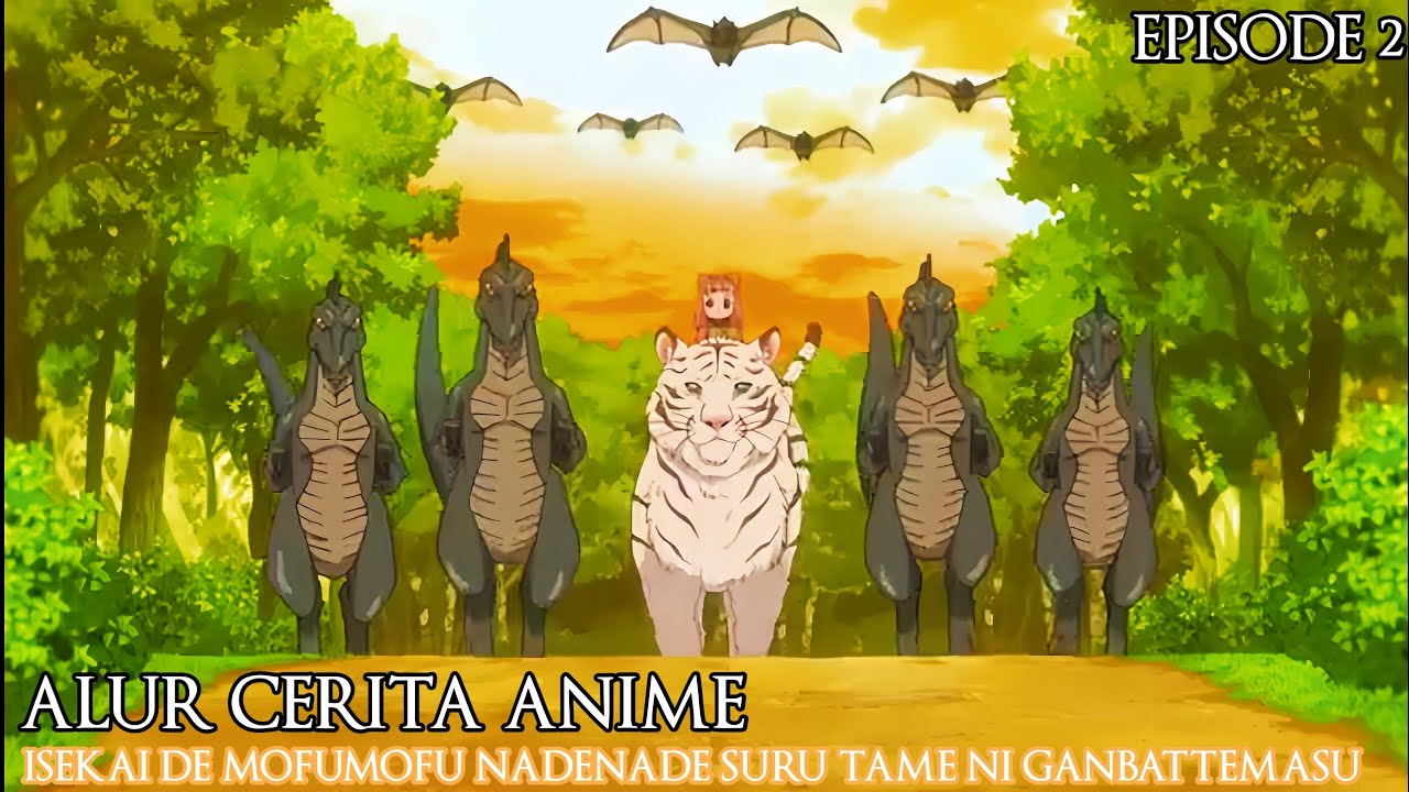 ISEKAI DE MOFUMOFU NADENADE SURU TAME NI GANBATTEMASU - ALUR CERITA